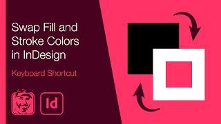 Swap Fill and Stroke Colors in InDesign (Keyboard Shortcut)