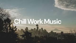 Chill Work Music [chill lo-fi hip hop beats]