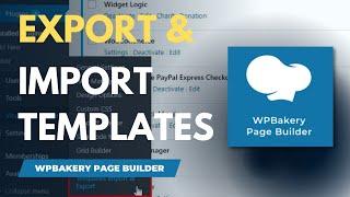 How To Export & Import Wpbakery Page Builder Step-By-Step | Save Pages | Templates