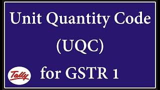 Unit Quantity Code in Tally ERP 9   | Use of Unit Quantity Code in GSTR 1 with HSN Summary