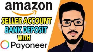 How To Add Payoneer Account in Amazon Seller Account - Deposit Method Amazon Seller Pakistan