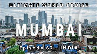 MUMBAI  Heartbeat: A Deep Dive into Local Life: Ep. 67 of our Ultimate World Cruise