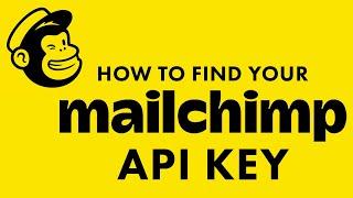 How To Find Your Mailchimp API Key