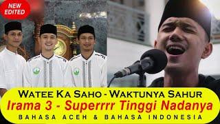 IRAMA 3 SUPER TINGGI ⁉️ SAHUR ACEH VIRAL || Watee Ka Saho || LIRIK INDONESIA DAN ACEH | Perkusi Aceh