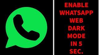 Enable WhatsApp Web Dark Mode in 5 sec. || WhatsApp Tips & Tricks 2020