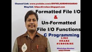 Formatted & Unformatted file input output functions in C || Unformatted & Formatted file I/O