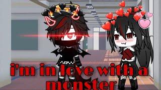 I'm in love with a monster{Gacha Life}