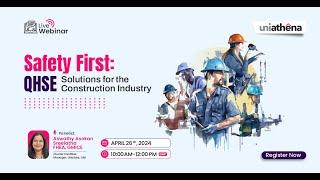 Live Webinar- Safety First:QHSE Solutions for the Construction Industry