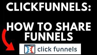 Clickfunnels Tutorial - How To Share Funnels