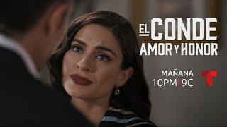 El Conde: Amor y Honor | Nueva Etapa | Mañana 10PM/9C | Por Telemundo y en la APP