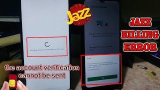 Fix Jazz Billing Verification Error | The Account Verification Cannot Be Sent | Technical Mushtaq