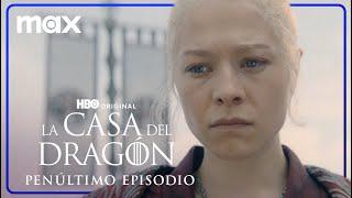 La Casa del Dragón | Penúltimo Episodio | Max