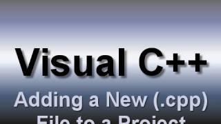 Visual C++: Adding a New Source (.cpp) File to a Project (2008)