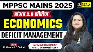 MPPSC Mains 2025 | Deficit Management | Economics | Ramsha Mam (MPPSC 2022 / DSP Rank 1)