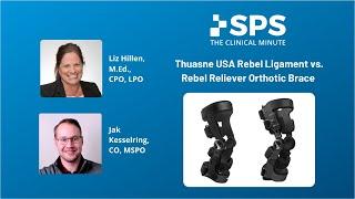 Thuasne USA Rebel Ligament vs. Rebel Reliever Orthotic Brace | The Clinical Minute