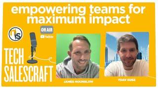 Empowering Teams for Maximum Impact | Tech Salescraft with Yoav Susz, General Manager of US at Atera