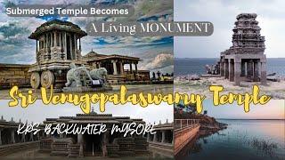 Sri Venugopala Swamy Temple | KRS Backwater | Submerged Temple | Mysore