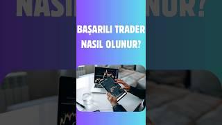 BAŞARILI TRADER NASIL OLUNUR? #bist100 #xu100 #trading #trader #yatırım #borsaistanbul #borsagündem