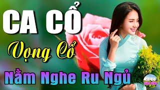 VẠN NGƯỜI MÊ Ca Vọng Cổ Hơi Dài 1000 ChữVọng Cổ Hơi Dài Ru Ngủ Cực Êm Tai | Ca Cổ Cuộc Sống