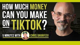 How Much Money Can You Make on TikTok? 5 minutes with Chris Darafeev