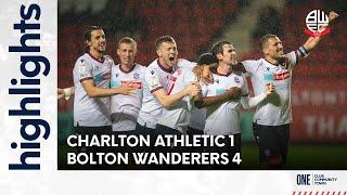 HIGHLIGHTS | Charlton Athletic 1-4 Bolton Wanderers