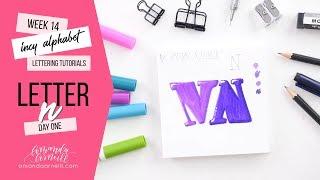 Incy Alphabet: Lettering Tutorial | Day 1 Letter N | Amanda Arneill