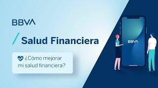 ¿Cómo mejorar mi salud financiera?