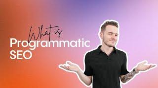 What is Programmatic SEO?