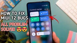 How to fix Miui 12 bugs in any Xiaomi device। All problem solved 