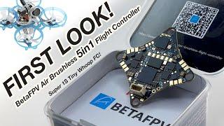 FIRST LOOK! BetaFPV Air Brushless 5in1 Flight Controller