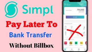 How to transfer money simpl pay Later To Bank Account | New Trick 