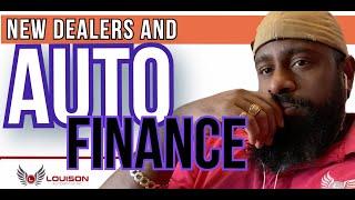 New Dealers and Auto Financing | Where do I begin?