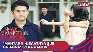 "Mantap nih, Saatnya Gue Godain Mertua Cantik" | Menembus Mata Batin The Series ANTV Eps 47 (2/4)