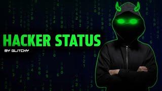 HACKER ATTITUDE STATUS  | Hacker status | Hacking status