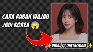 VIRAL Cara Merubah Wajah jadi Korea  - Tutorial Android