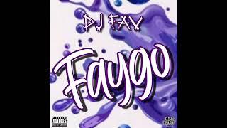 DJ Fav - Faygo (Official Audio)