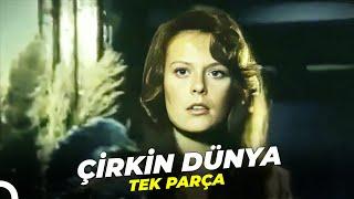 Çirkin Dünya | Hülya Koçyiğit Eski Türk Filmi Full İzle