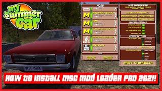 My Summer Car - How To Install MSC Mod Loader PRO + Install Mods [Tutorial] 2021! | Ogygia Vlogs