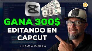 Cómo Ganar $300 al Mes Editando en CapCut (¡Sin Experiencia!)