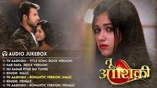 Tu Aashiqui - Full Songs | Audio Jukebox | All Songs (Back To Back) | Colors Tv