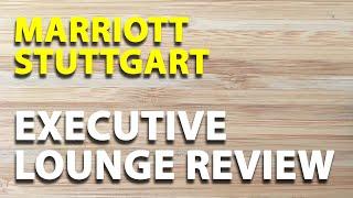 Marriott Sindelfingen/Stuttgart - Executive Lounge Review