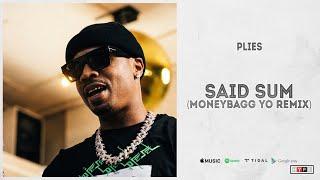 Plies - "Said Sum" (Remix) Ft. Moneybagg Yo