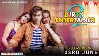 DIRTY ENTERTAINER Season 2 | WOW ORIGINALS | Now Streaming  | Shakespeare, Pooja Poddar, Olga