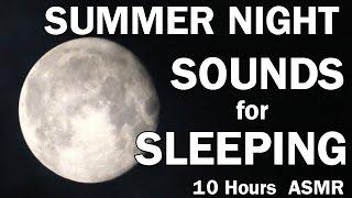 Summer Night Sounds for Sleeping 10 Hours with Crickets