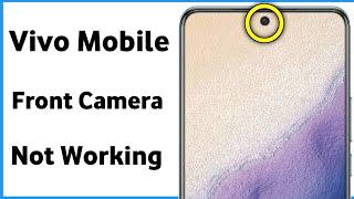 Vivo Mobile Front Camera Not Working | Vivo Ka Camera Nahin Chal Raha Hai
