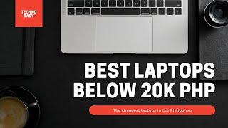 Cheap Laptops Below 20k in the Philippines | Best Laptops Under 20,000 PHP (Good for Online School)