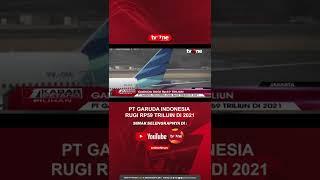 PT Garuda Indonesia Rugi Rp59 Triliun di 2021#tvOne #tvOneNews