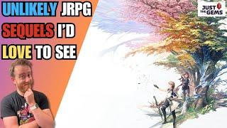 JRPG Sequels I NEED - But We'll NEVER Get