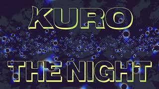 kuro - the night [BFB 20 extended music visualizer]