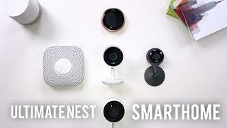 Ultimate Smart Home // Nest Edition!